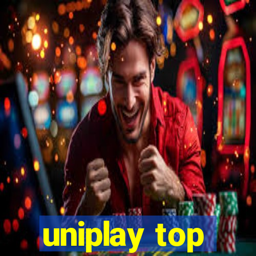 uniplay top